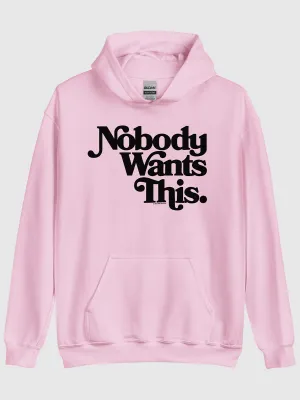 Nobody Wants This Logo Hoodie