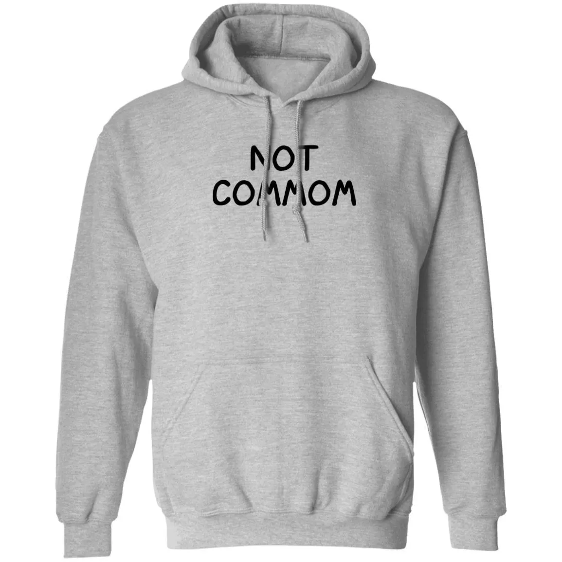 Not Common Hoodie