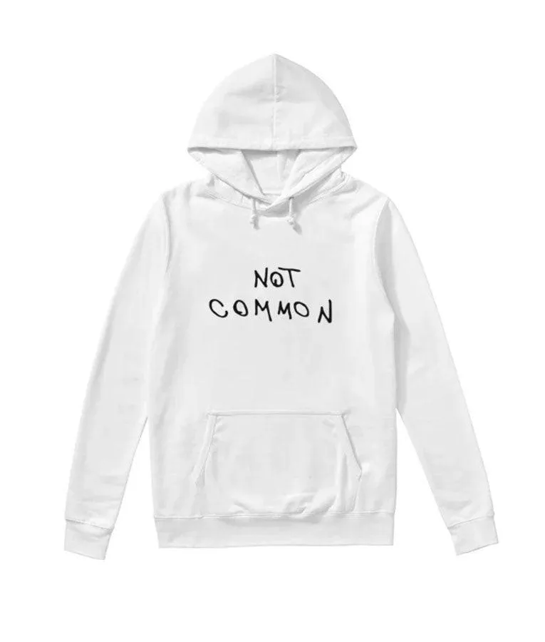 Not Common Hoodie