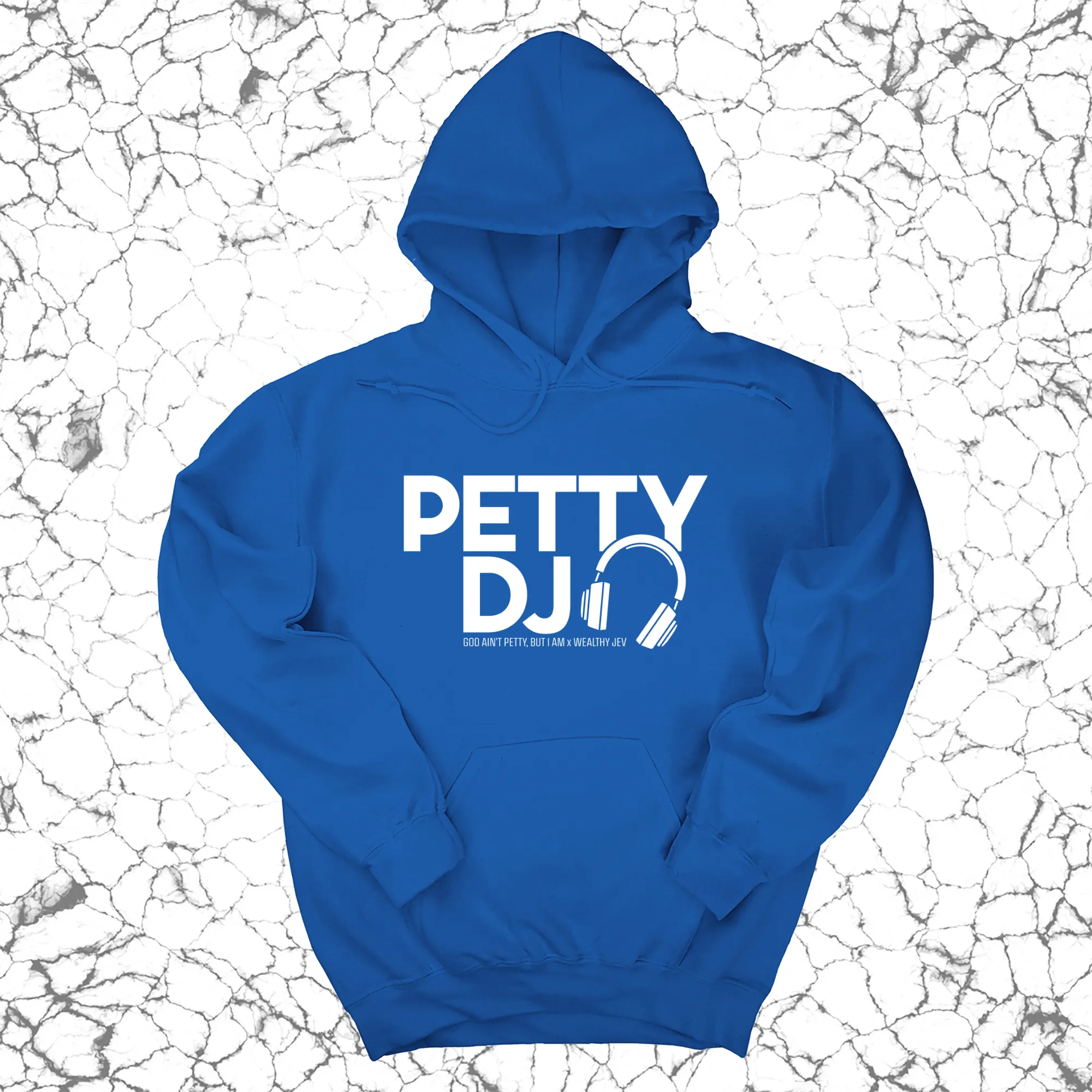 Petty DJ Unisex Hoodie (God Ain't Petty, but I Am x Wealthy Jev Collab)