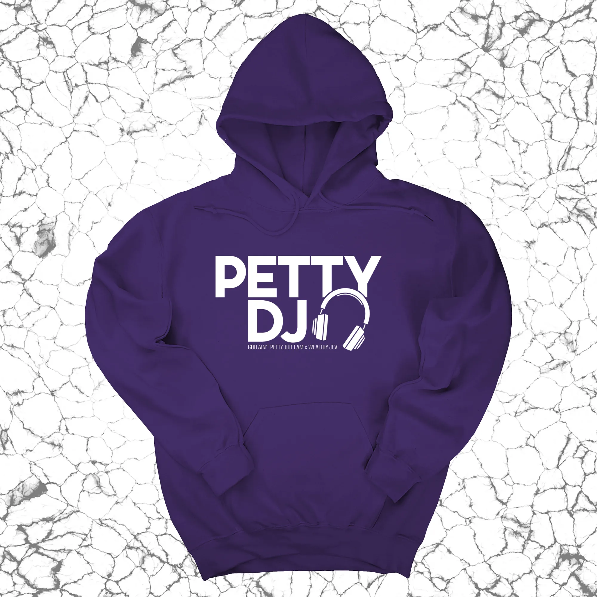 Petty DJ Unisex Hoodie (God Ain't Petty, but I Am x Wealthy Jev Collab)