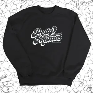 Petty Like My Mama Remix Unisex Sweatshirt