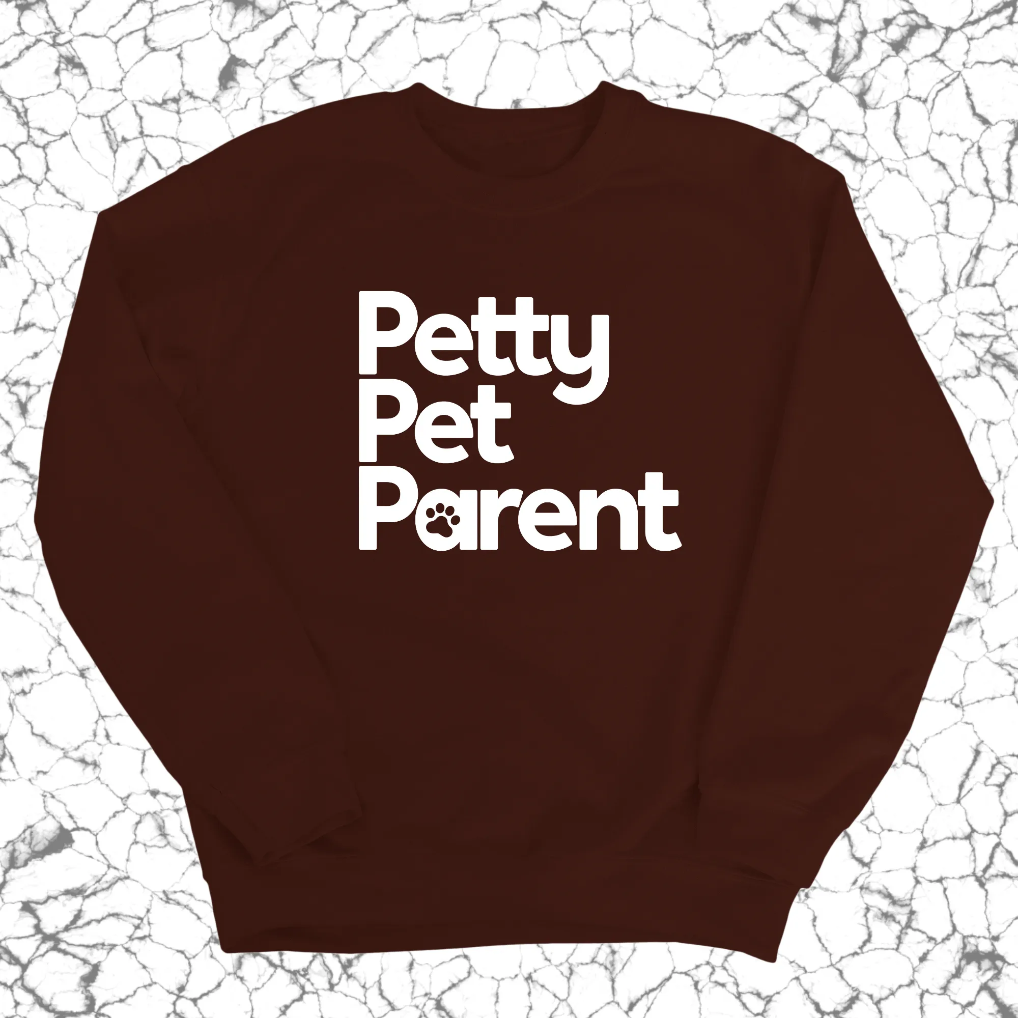 Petty Pet Parent Unisex Sweatshirt