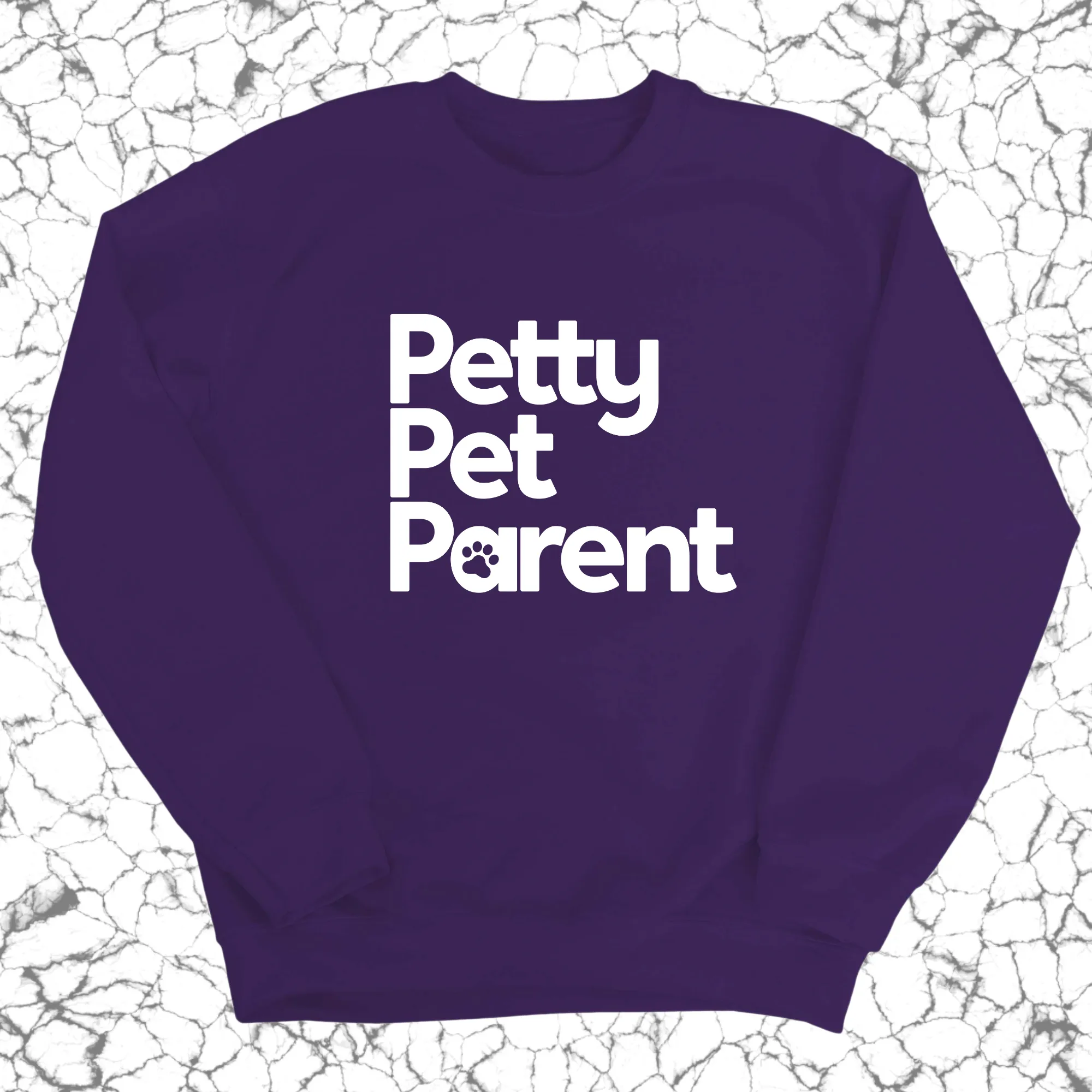 Petty Pet Parent Unisex Sweatshirt
