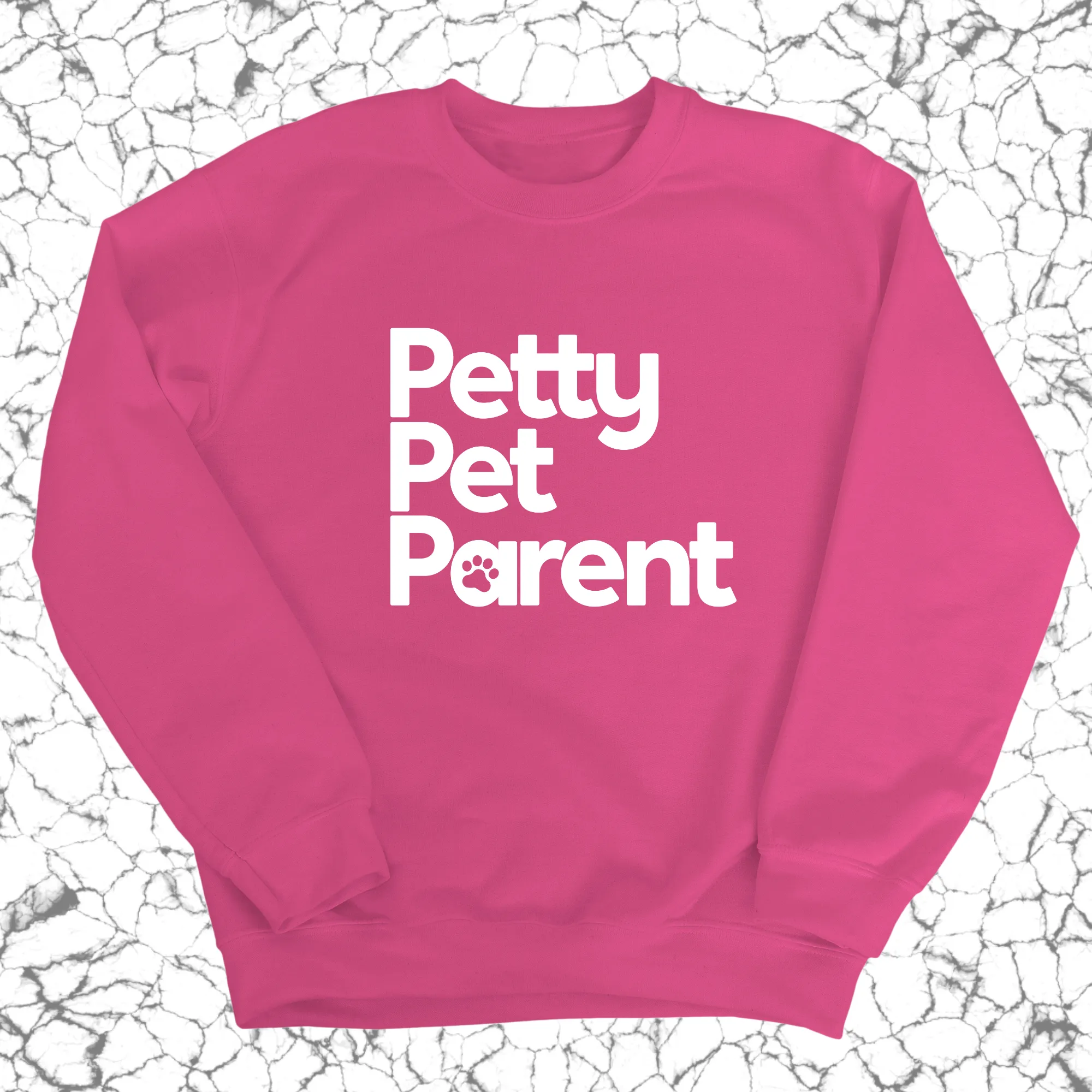 Petty Pet Parent Unisex Sweatshirt