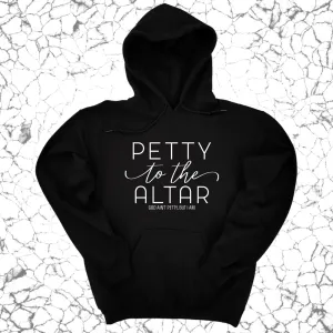 Petty to the Altar Unisex Hoodie
