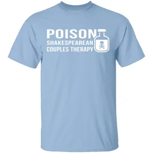 Poison Shakespearean Couples Therapy T-Shirt