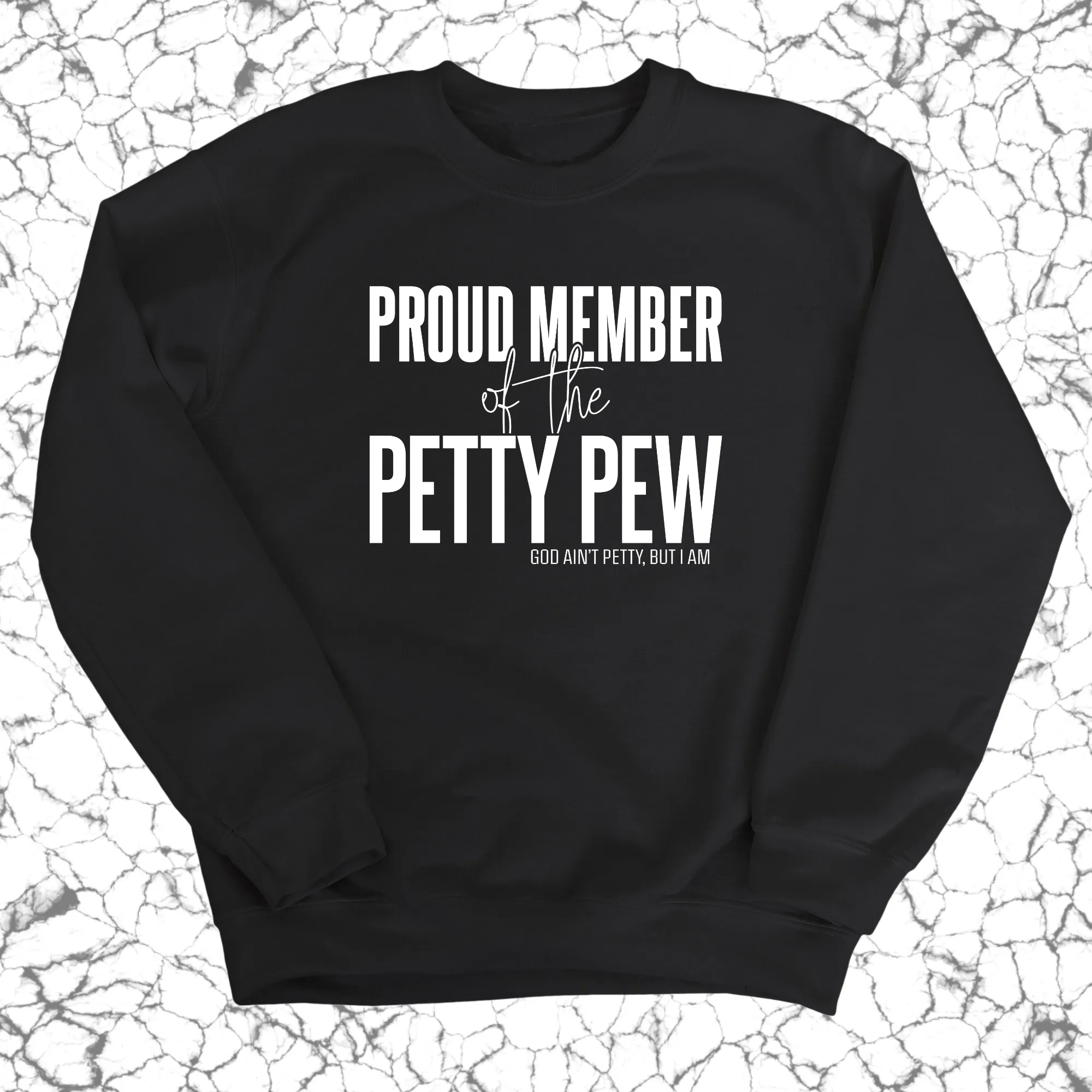 Proud Member of the Petty Pew Unisex Sweatshirt