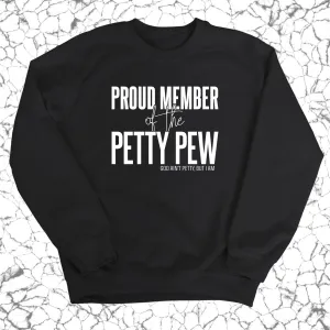 Proud Member of the Petty Pew Unisex Sweatshirt