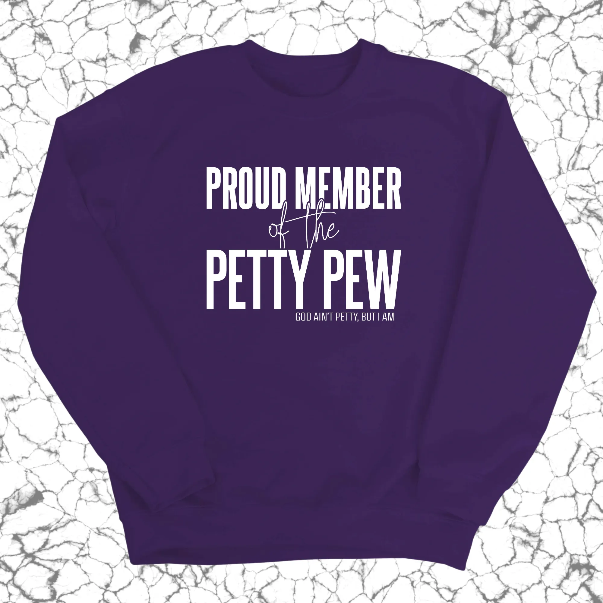 Proud Member of the Petty Pew Unisex Sweatshirt
