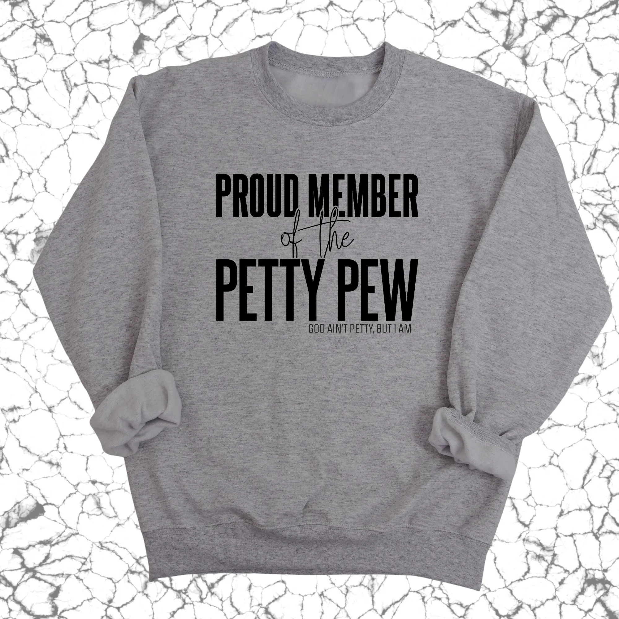 Proud Member of the Petty Pew Unisex Sweatshirt