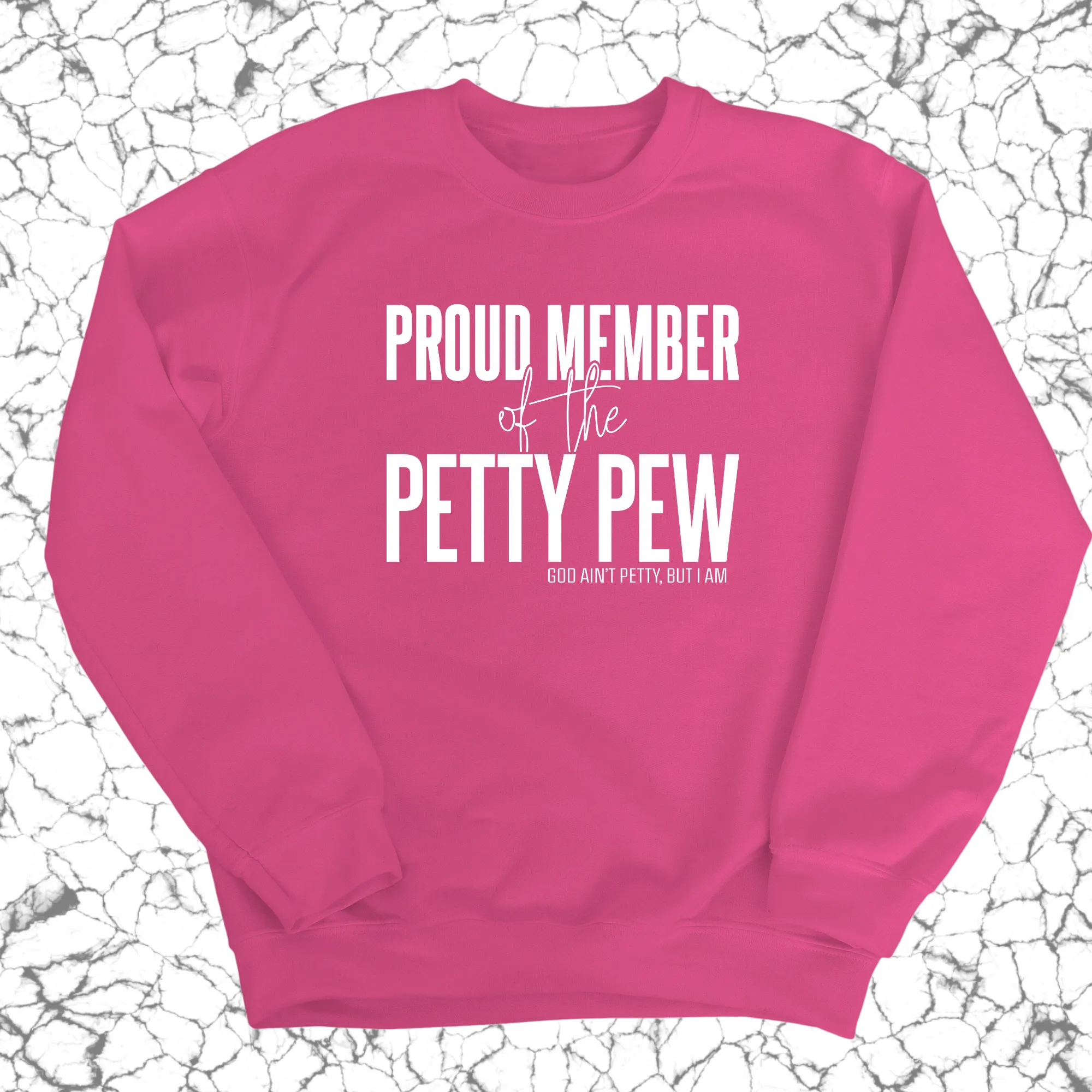 Proud Member of the Petty Pew Unisex Sweatshirt