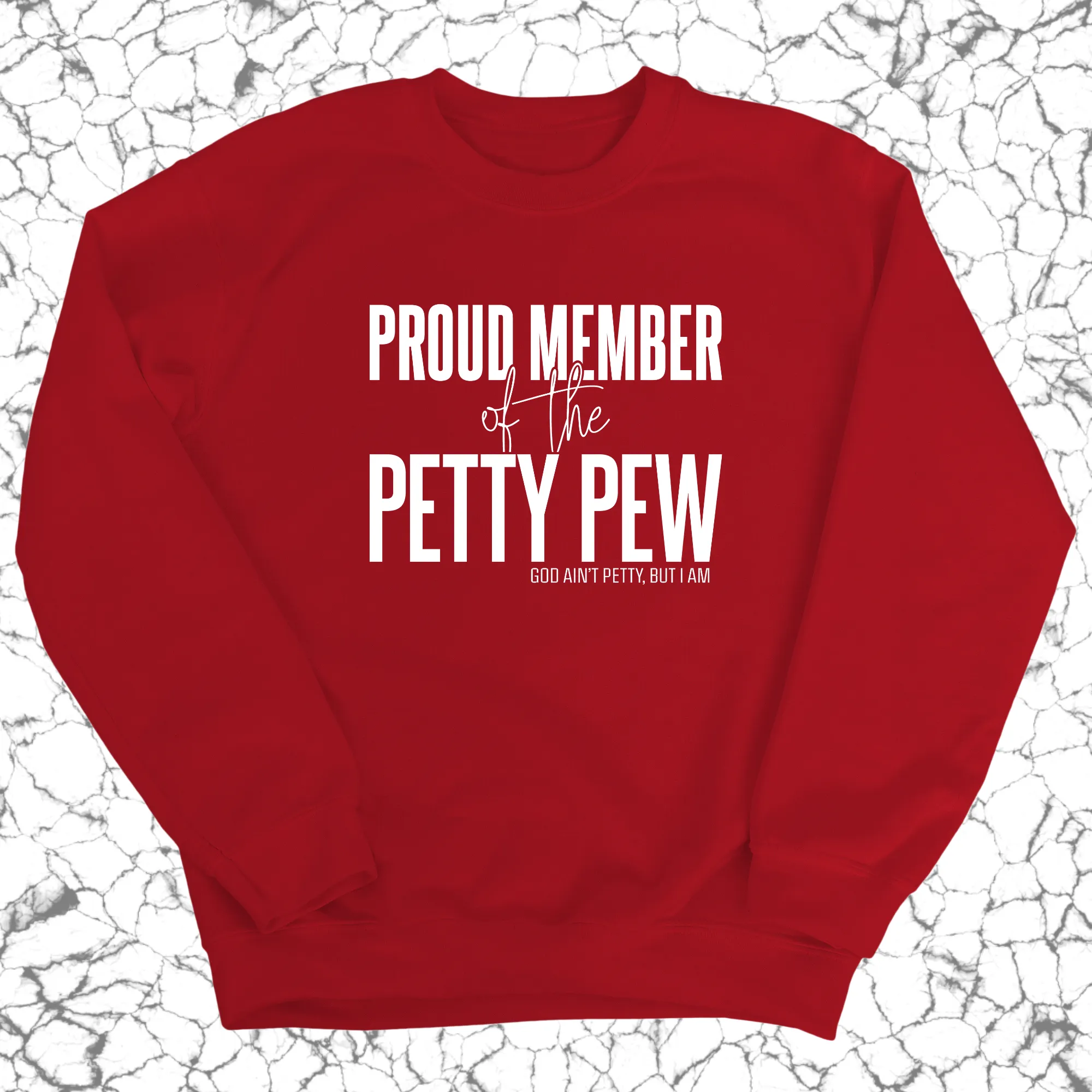 Proud Member of the Petty Pew Unisex Sweatshirt