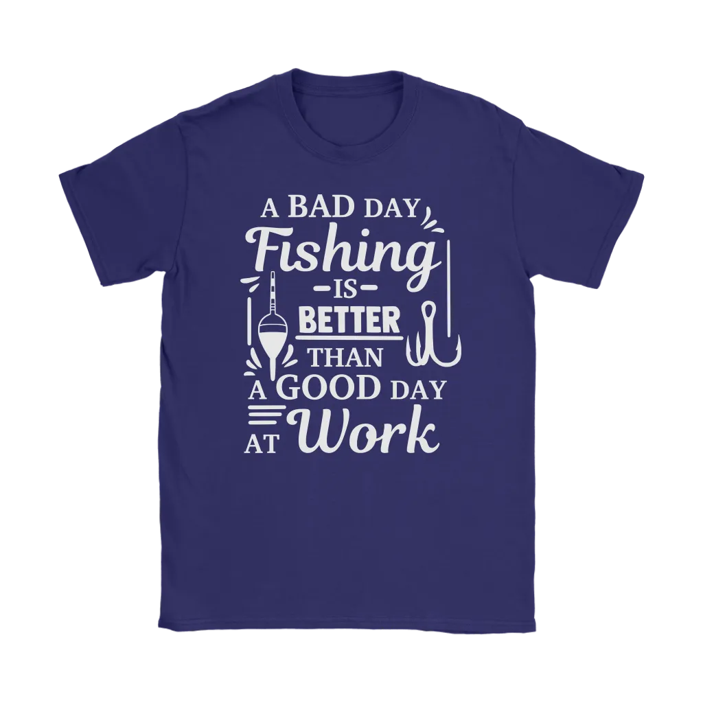 "A Bad Day Fishing Is Better Than A Good Day At Work" Funny Fishing Shirts and Hoodies