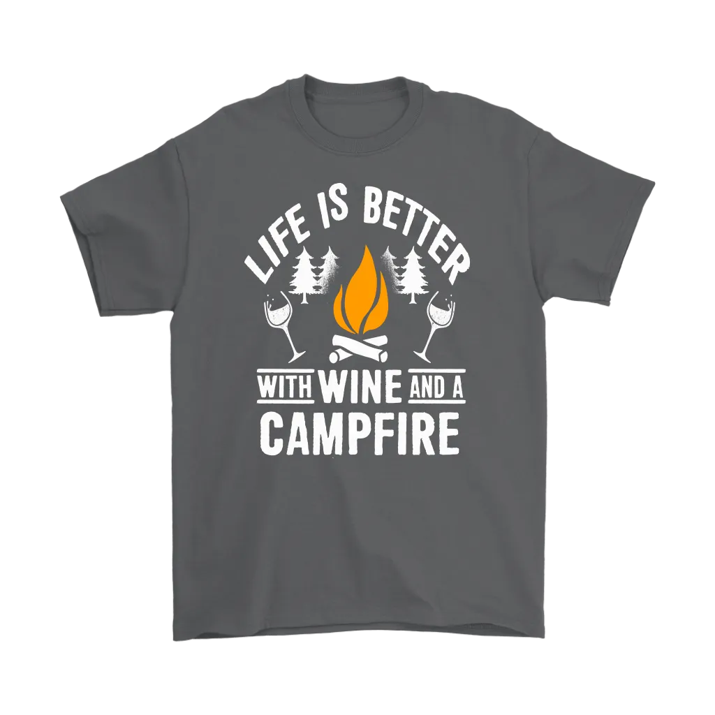 "Life Is Better With Wine and Campfire" - Shirts and Hoodies