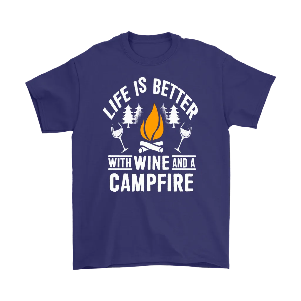 "Life Is Better With Wine and Campfire" - Shirts and Hoodies