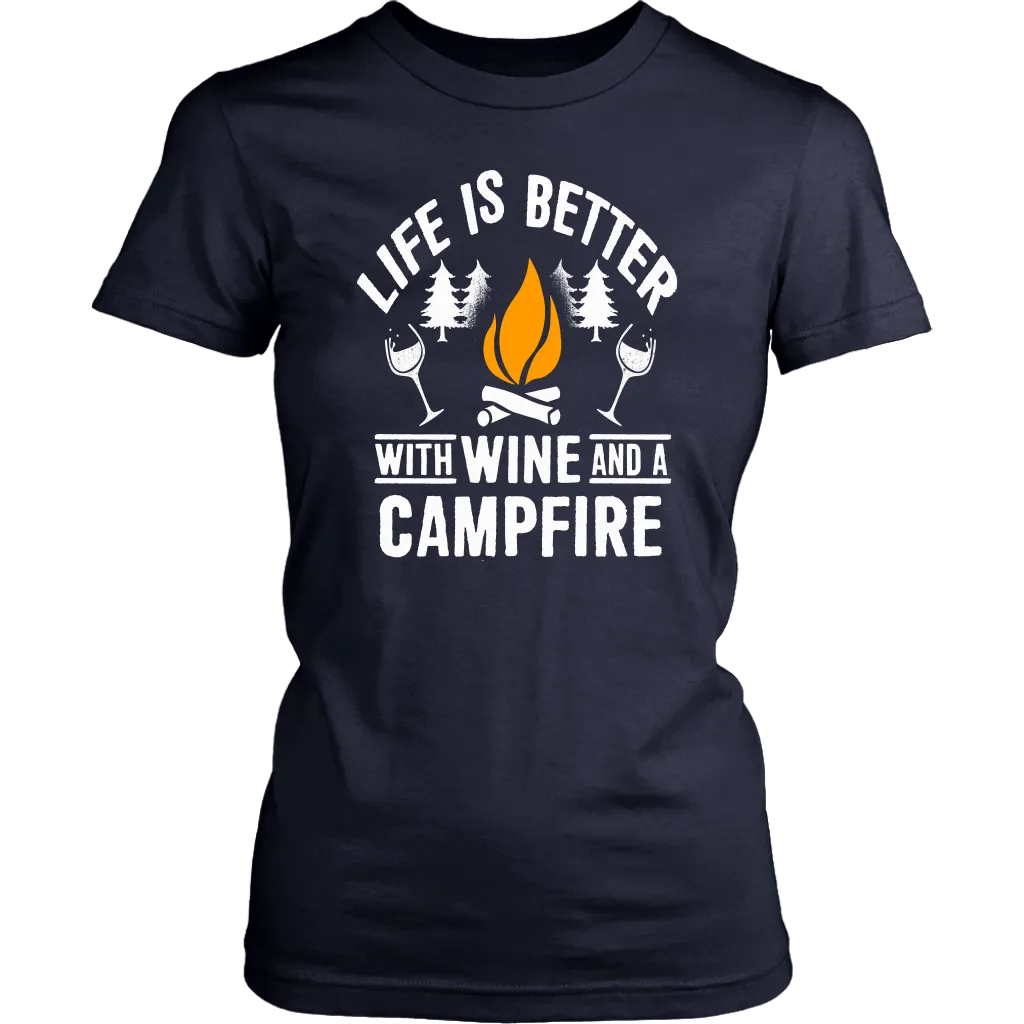 "Life Is Better With Wine and Campfire" - Shirts and Hoodies