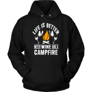 "Life Is Better With Wine and Campfire" - Shirts and Hoodies