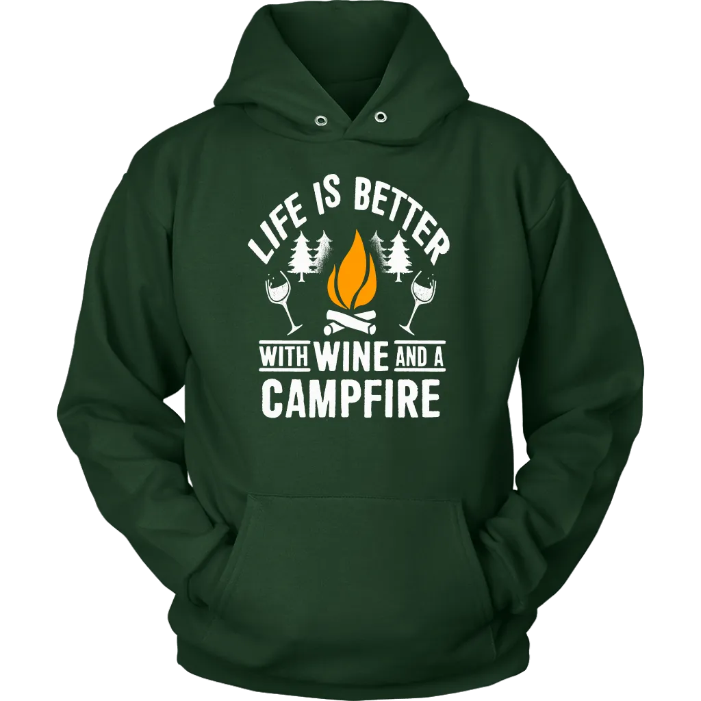 "Life Is Better With Wine and Campfire" - Shirts and Hoodies