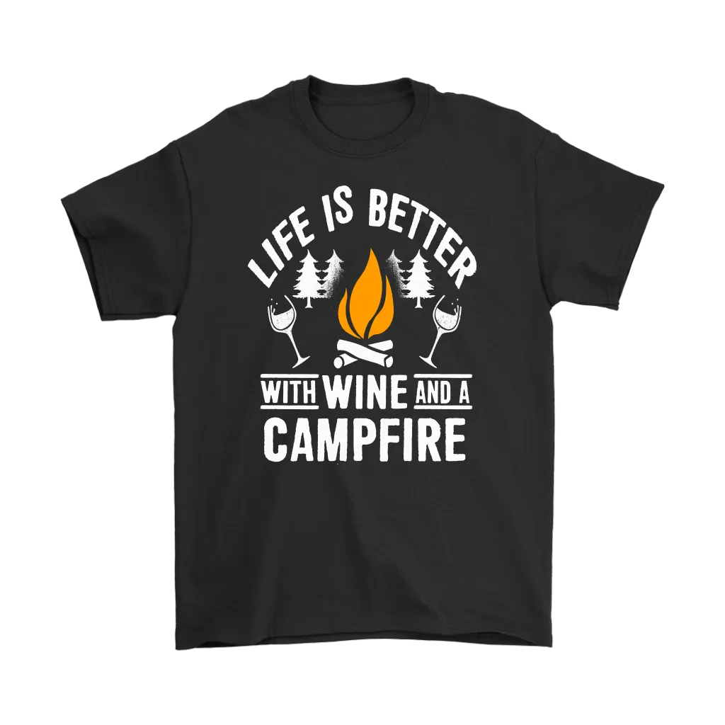 "Life Is Better With Wine and Campfire" - Shirts and Hoodies