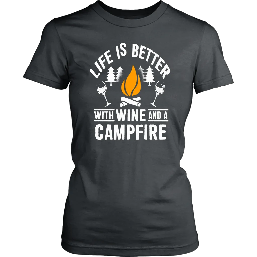 "Life Is Better With Wine and Campfire" - Shirts and Hoodies