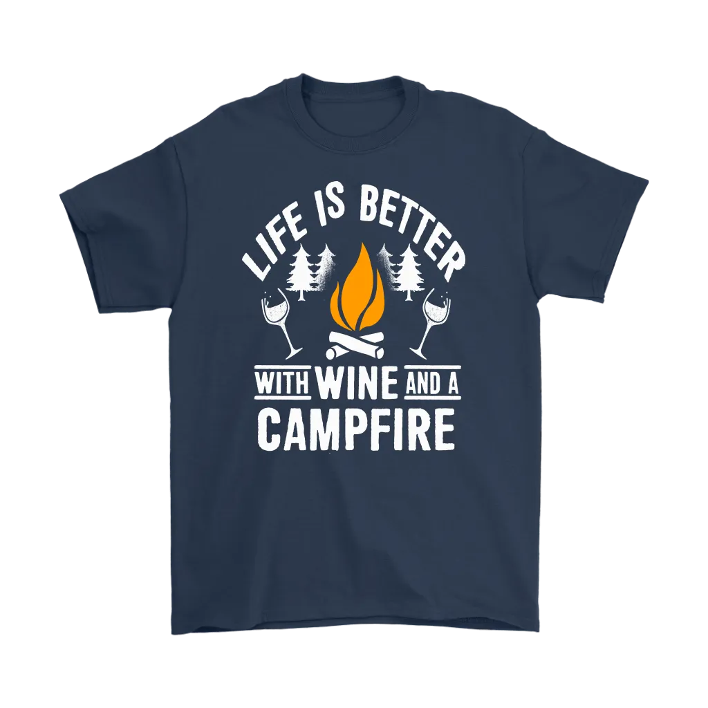 "Life Is Better With Wine and Campfire" - Shirts and Hoodies