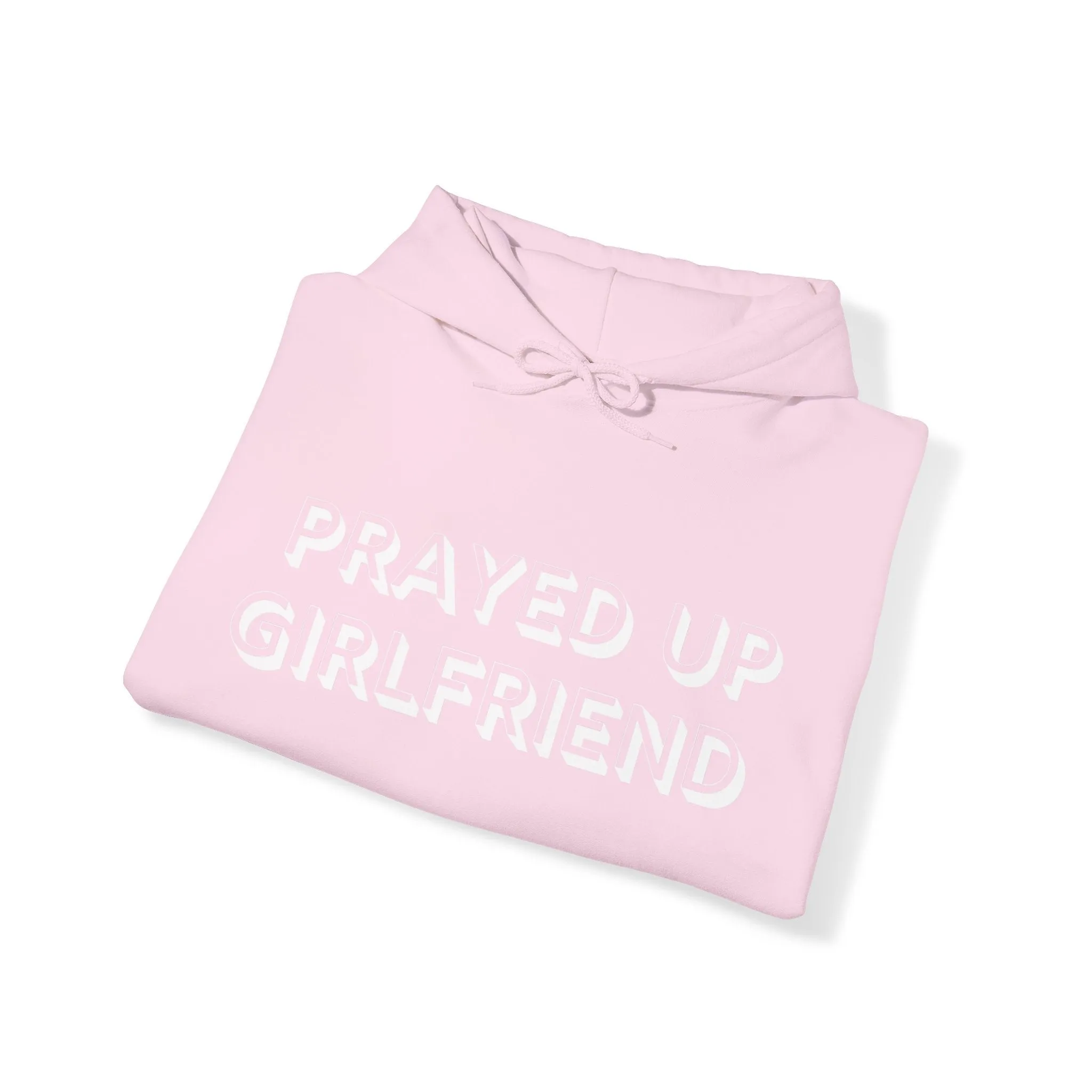 "Prayed Up Girlfriend" Hoodie