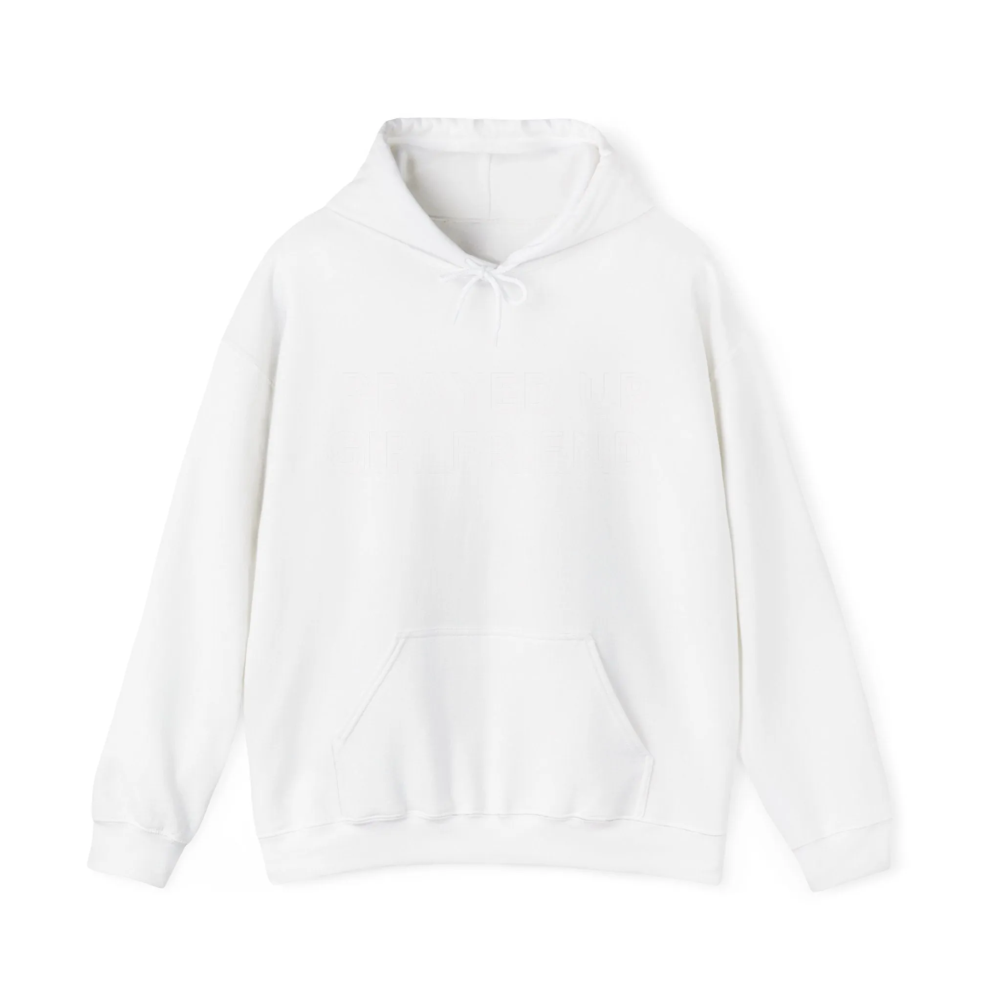 "Prayed Up Girlfriend" Hoodie