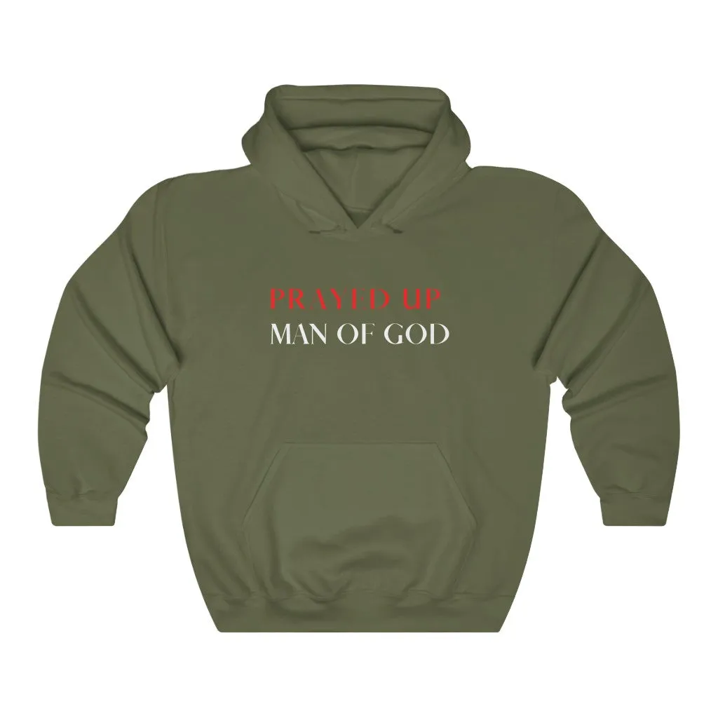 "PRAYED UP MAN OF GOD" Hoodie