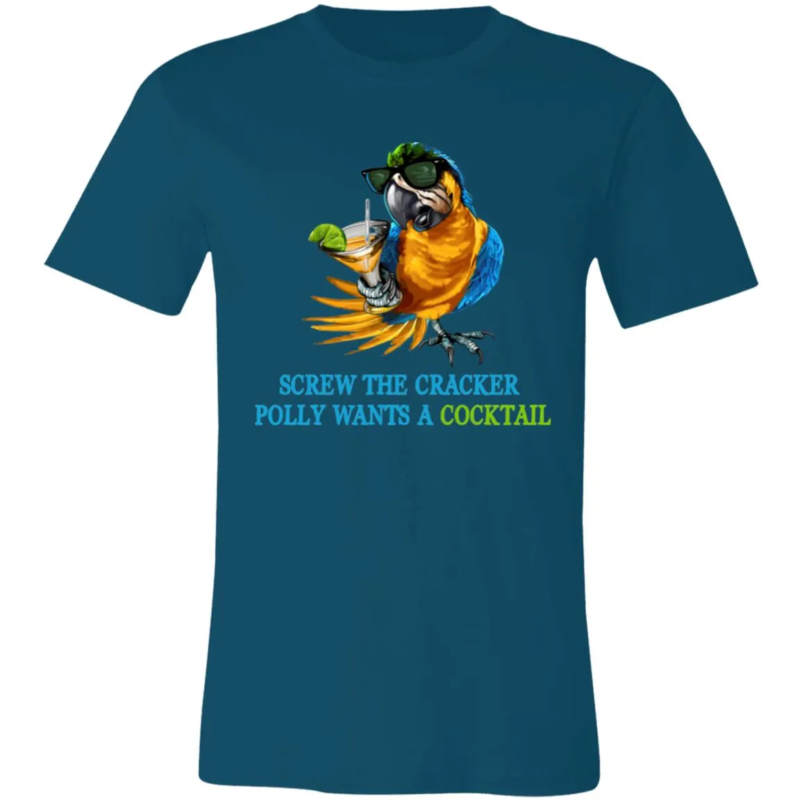 SCREW THE CRACKER POLLY WANTS A COCKTAIL - Unisex Party Drinking Tee