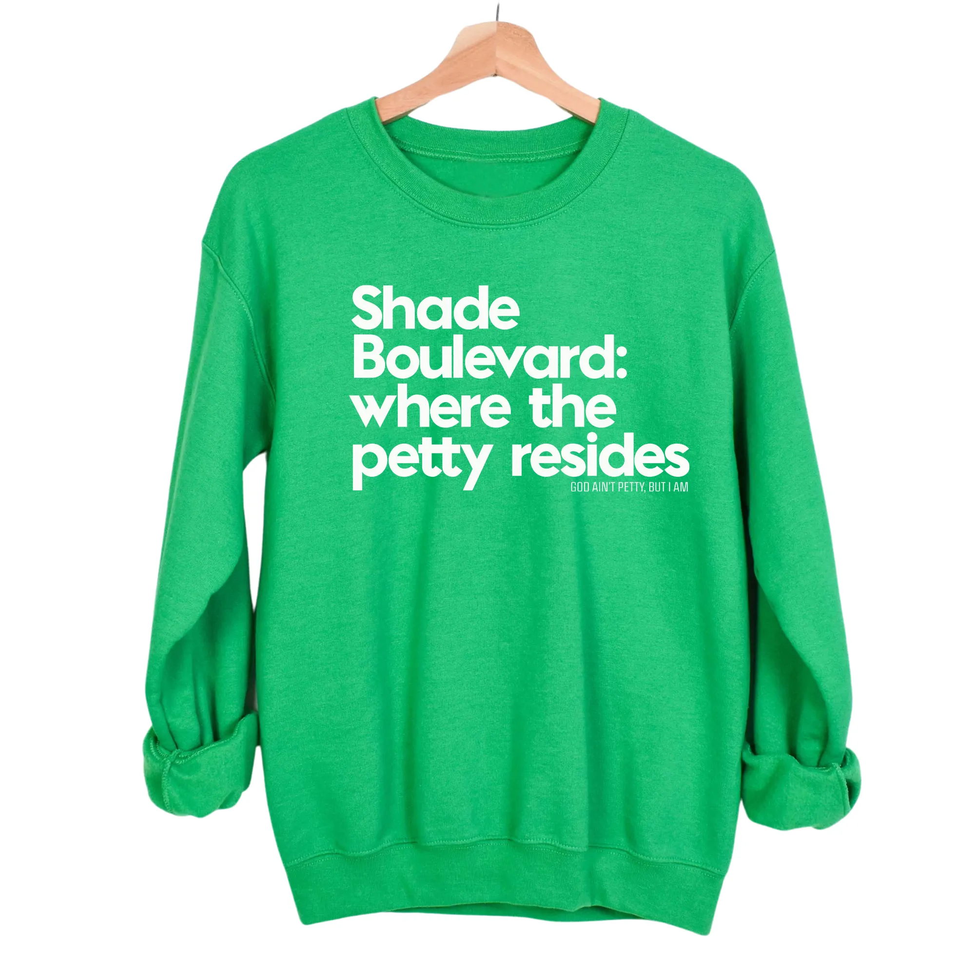 Shade boulevard where the petty resides Unisex Sweatshirt