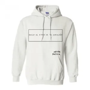 Sudadera Acción Poética Unisex Bailo al ritmo de tu corazón