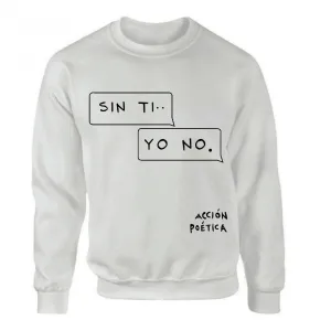 Suéter Acción Poética Unisex Sin ti Yo no OD77041