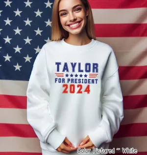Taylor Swift for President Funny Political Tee or Sweatshirt