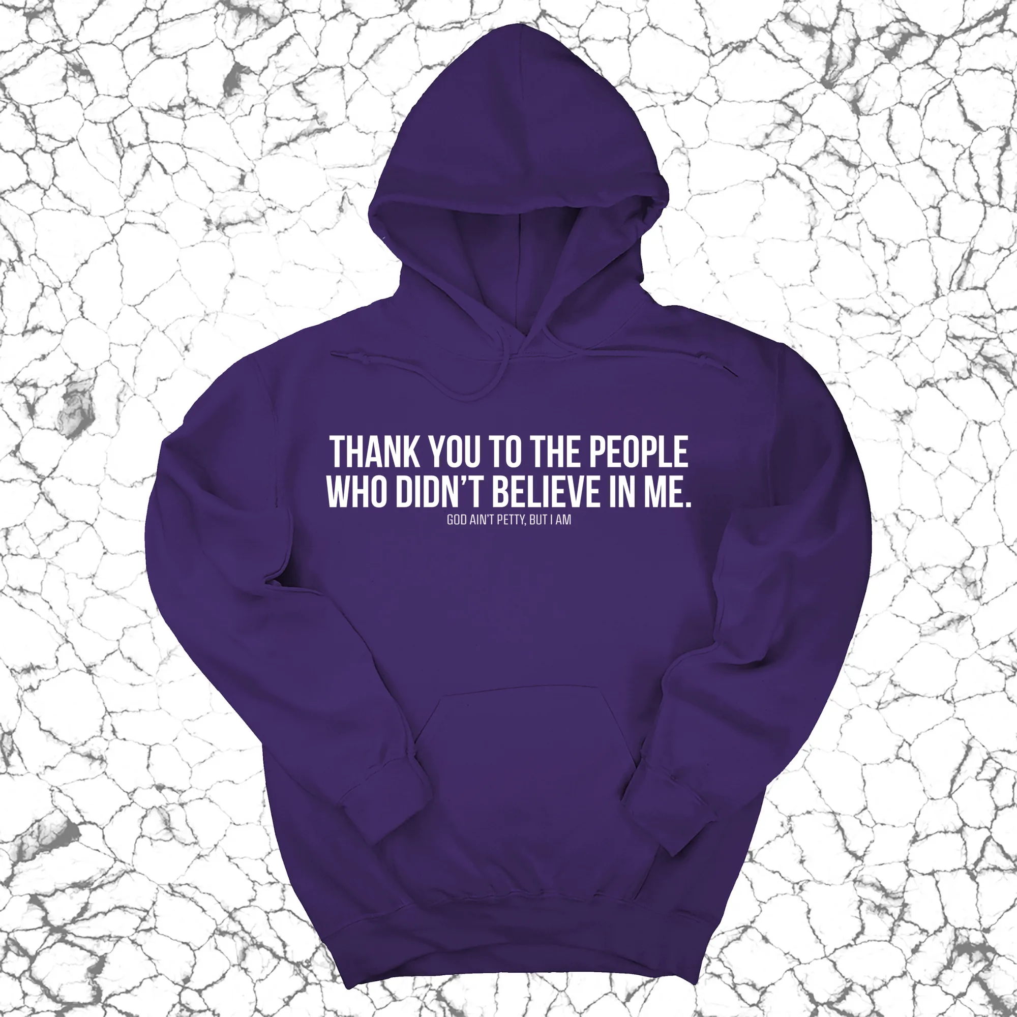 THANK YOU TO THE PEOPLE WHO DIDN’T BELIEVE IN ME UNISEX HOODIE