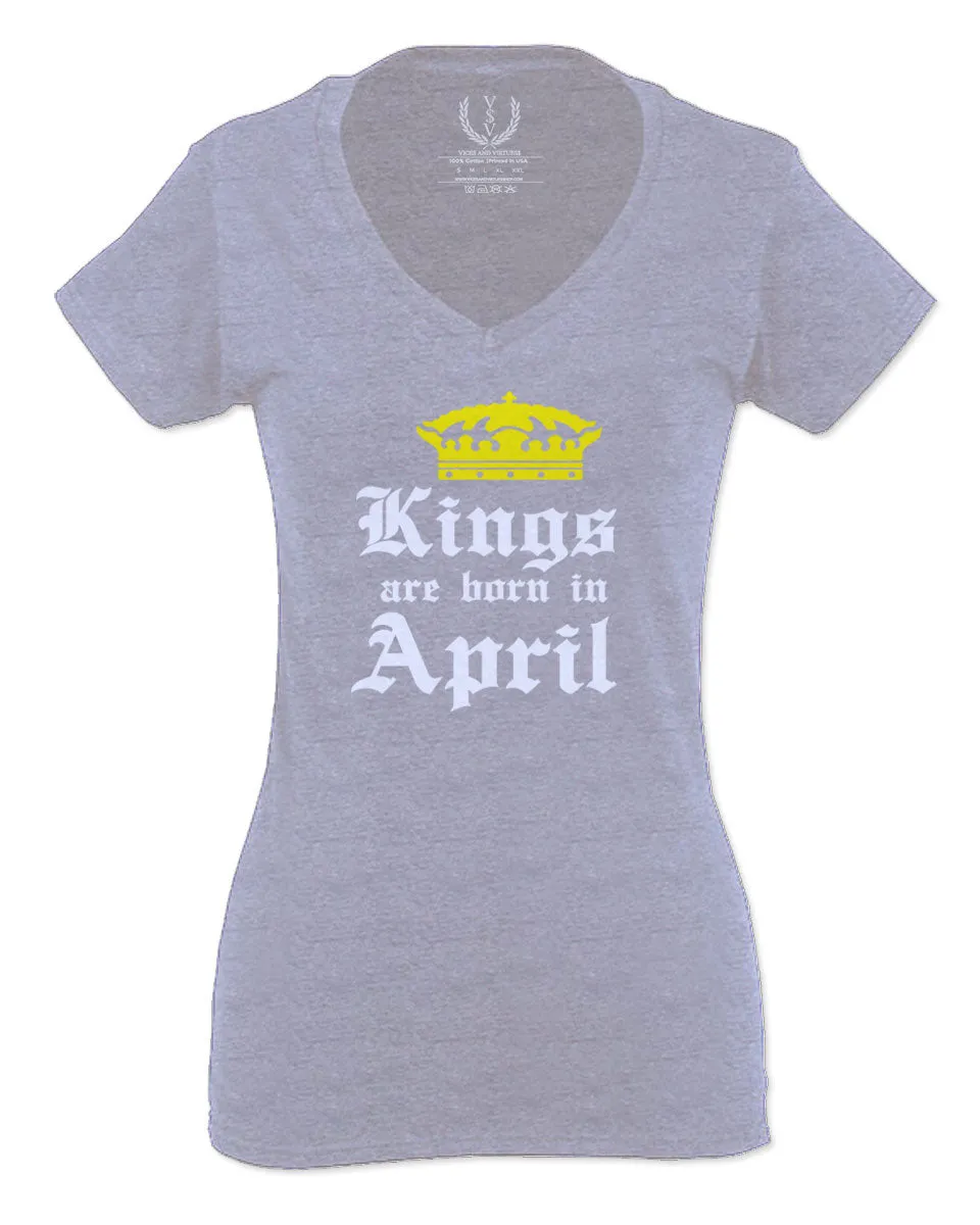 The Best Birthday Gift Kings are Born in April For Women V neck fitted T Shirt