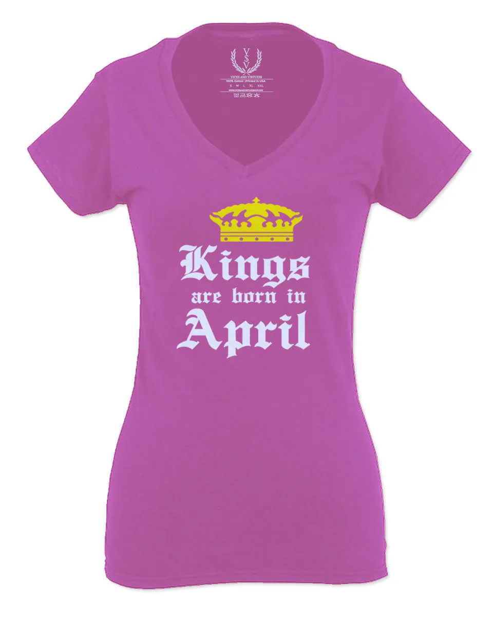 The Best Birthday Gift Kings are Born in April For Women V neck fitted T Shirt