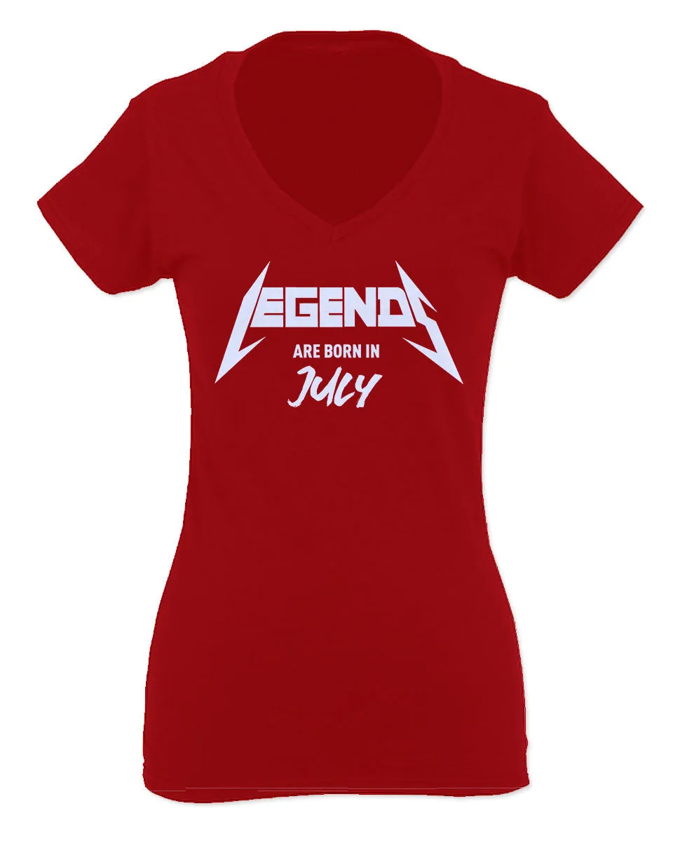 The Best Birthday Gift Legends are Born in July For Women V neck fitted T Shirt