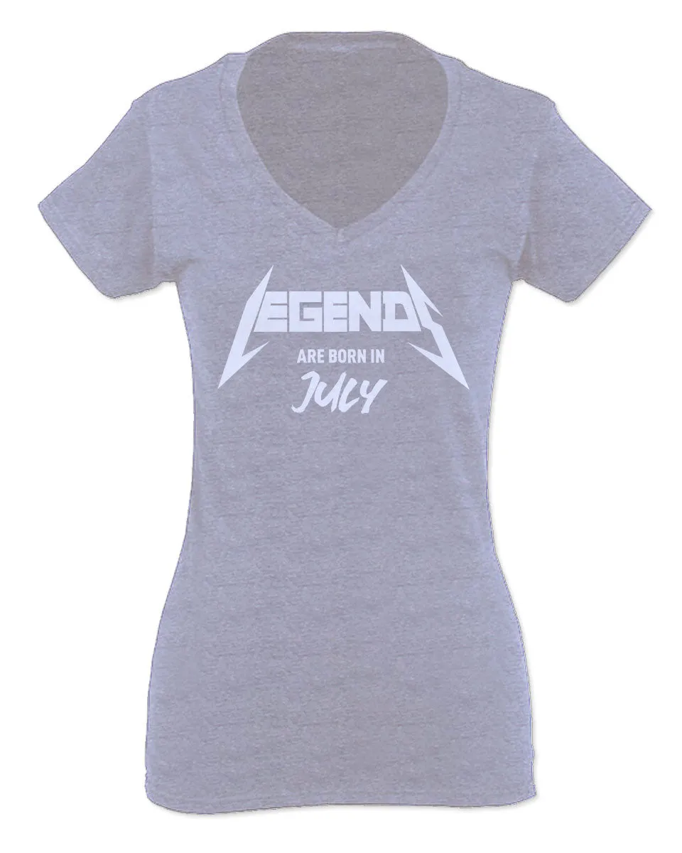 The Best Birthday Gift Legends are Born in July For Women V neck fitted T Shirt