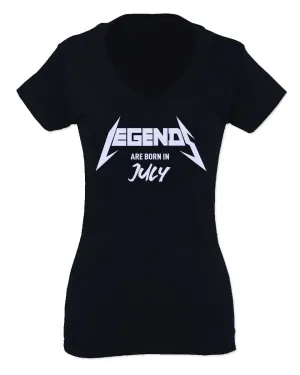 The Best Birthday Gift Legends are Born in July For Women V neck fitted T Shirt