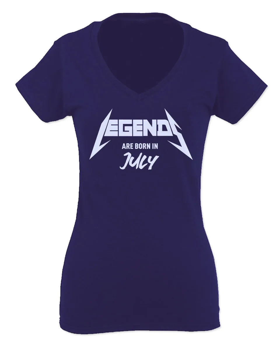 The Best Birthday Gift Legends are Born in July For Women V neck fitted T Shirt