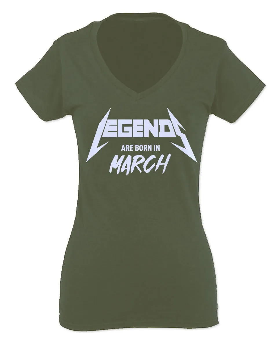 The Best Birthday Gift Legends are Born in March For Women V neck fitted T Shirt