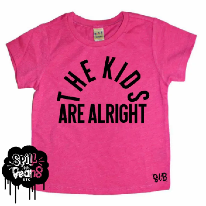 The Kids Are Alright Kid's Tee