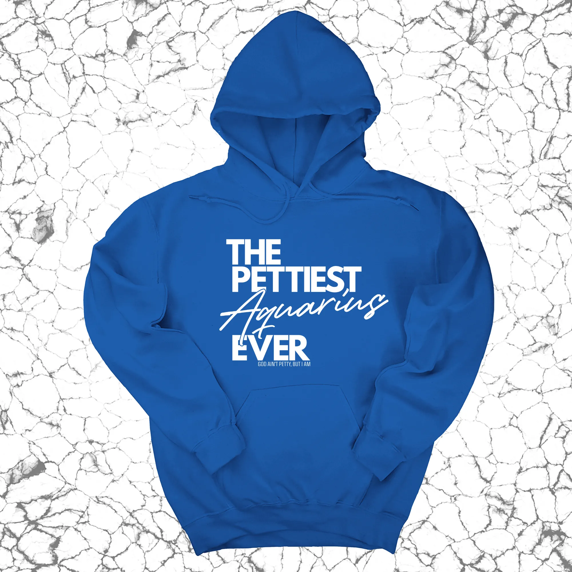 The Pettiest Aquarius Ever Unisex Hoodie