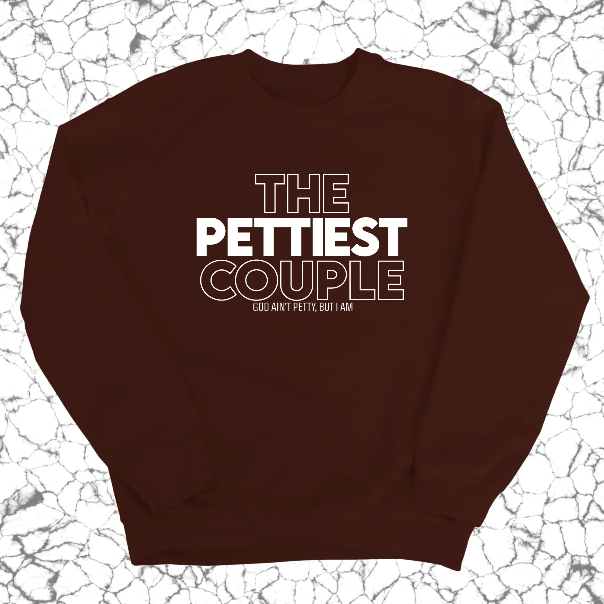 The Pettiest Couple Unisex Sweatshirt