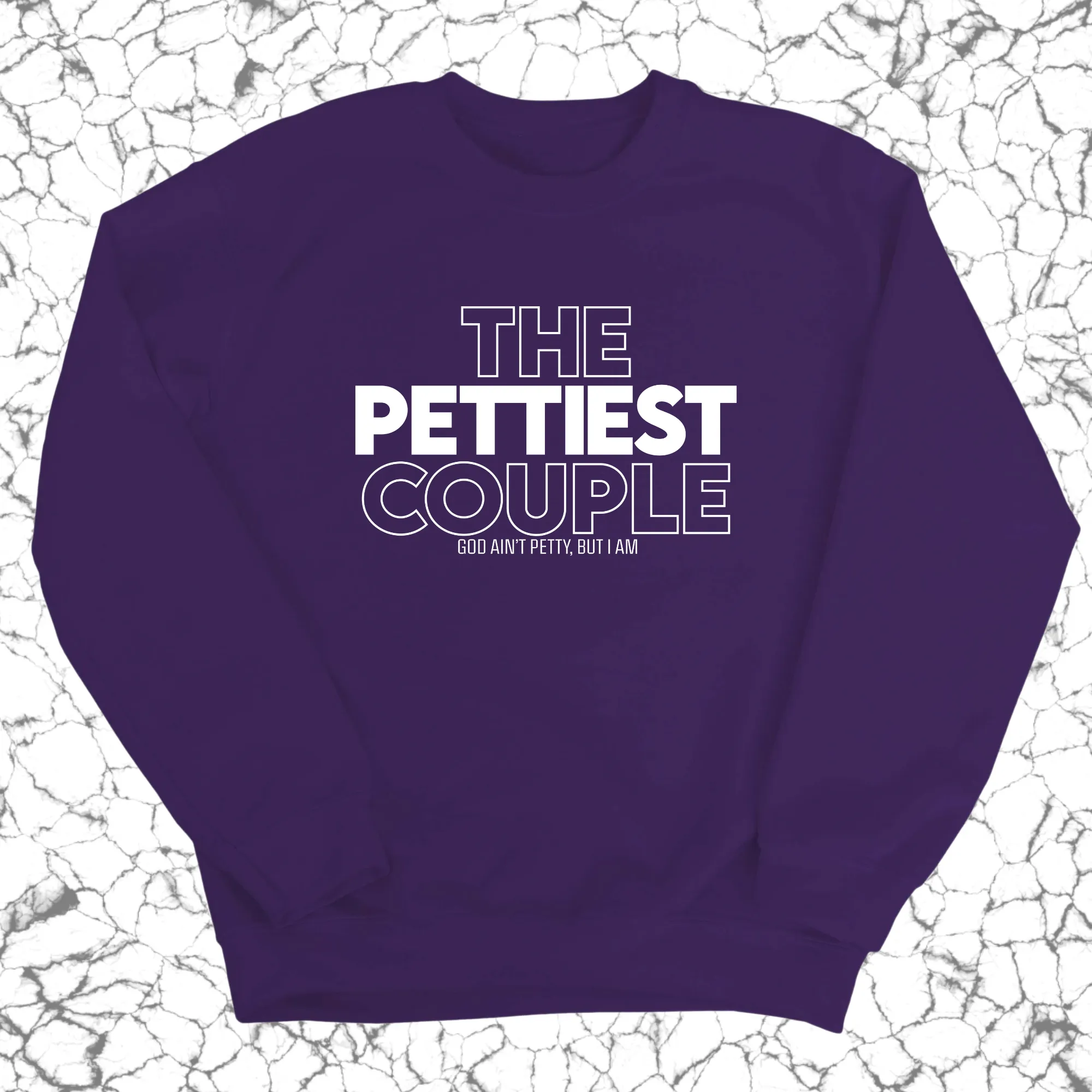 The Pettiest Couple Unisex Sweatshirt