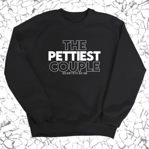 The Pettiest Couple Unisex Sweatshirt