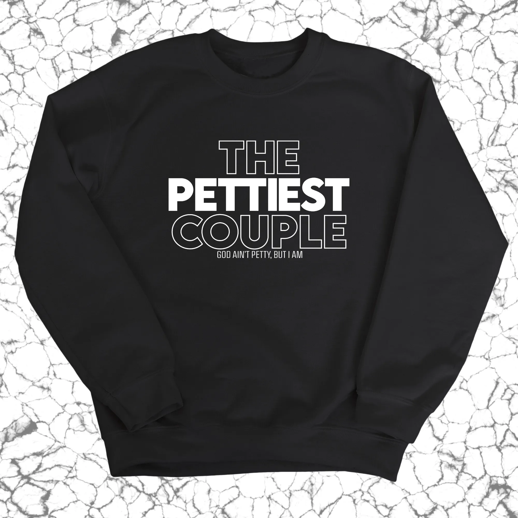 The Pettiest Couple Unisex Sweatshirt