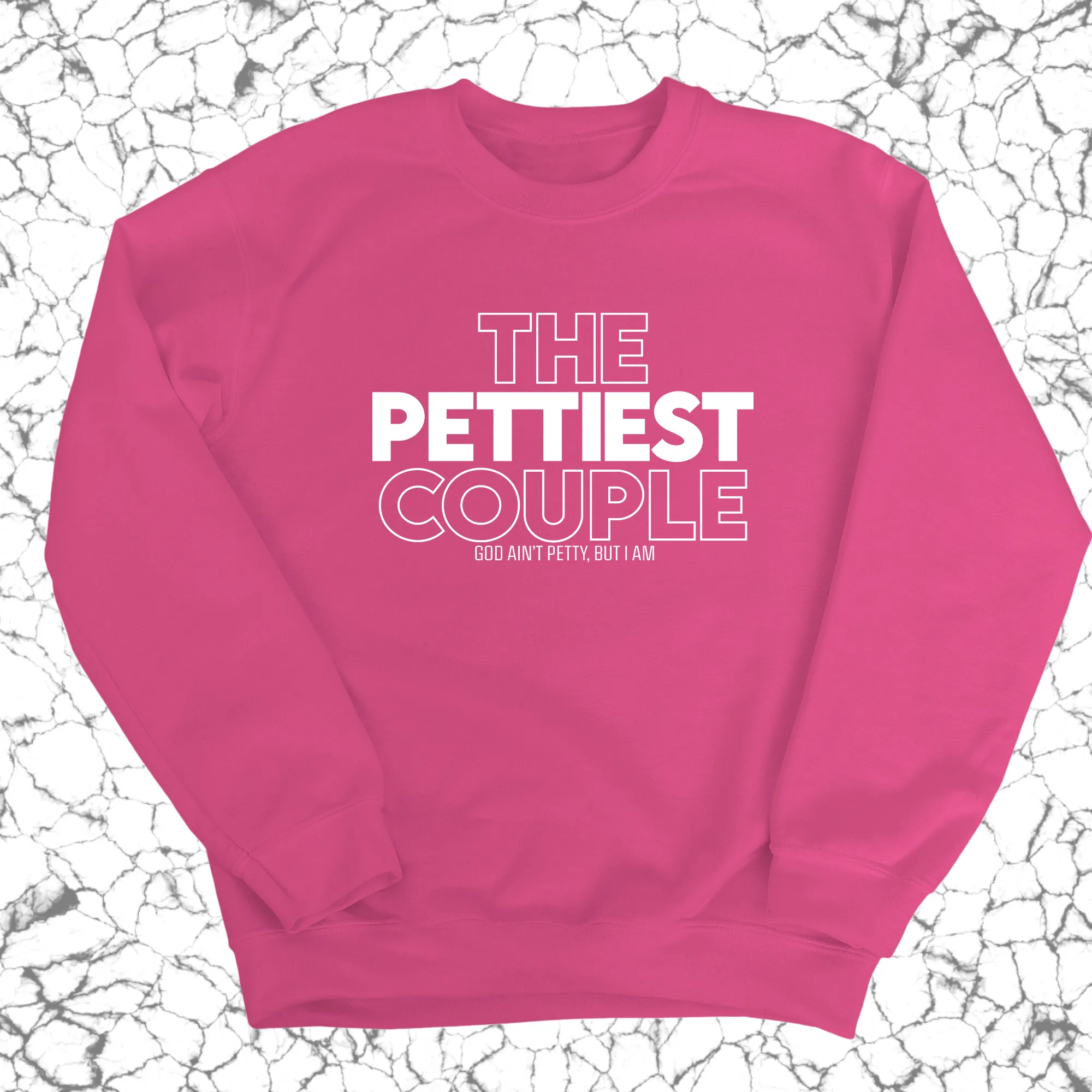 The Pettiest Couple Unisex Sweatshirt