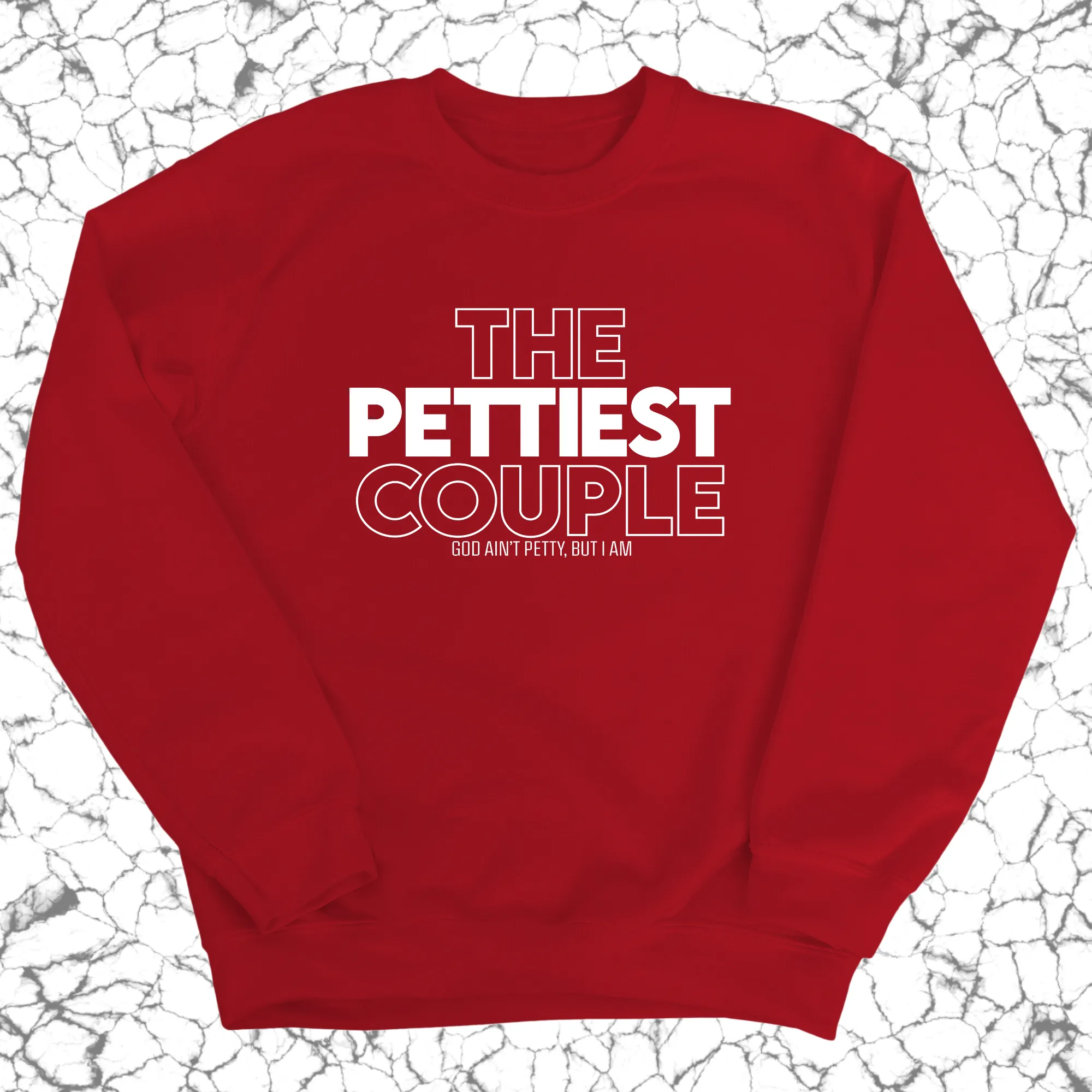 The Pettiest Couple Unisex Sweatshirt